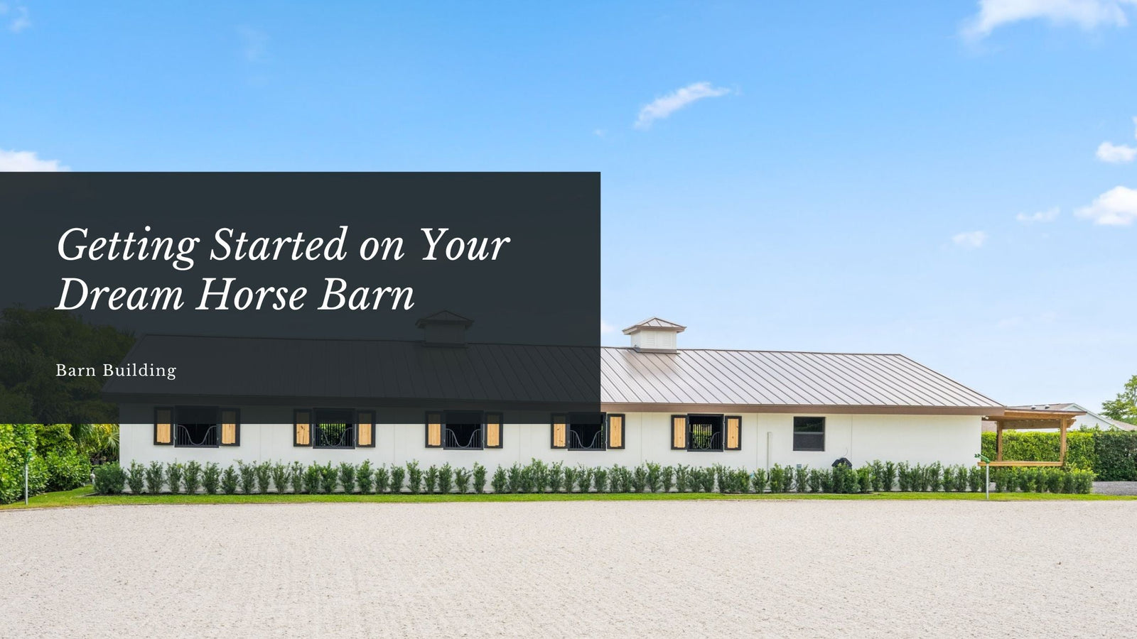 Getting Started on Your Dream Horse Barn