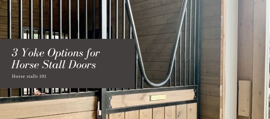 3 Types of Yokes in Horse Stall Doors