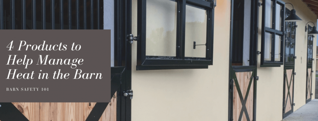 4 Products to Help Manage Heat in the Barn