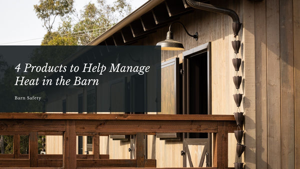 4 Products to Help Manage Heat in the Barn - American Stalls