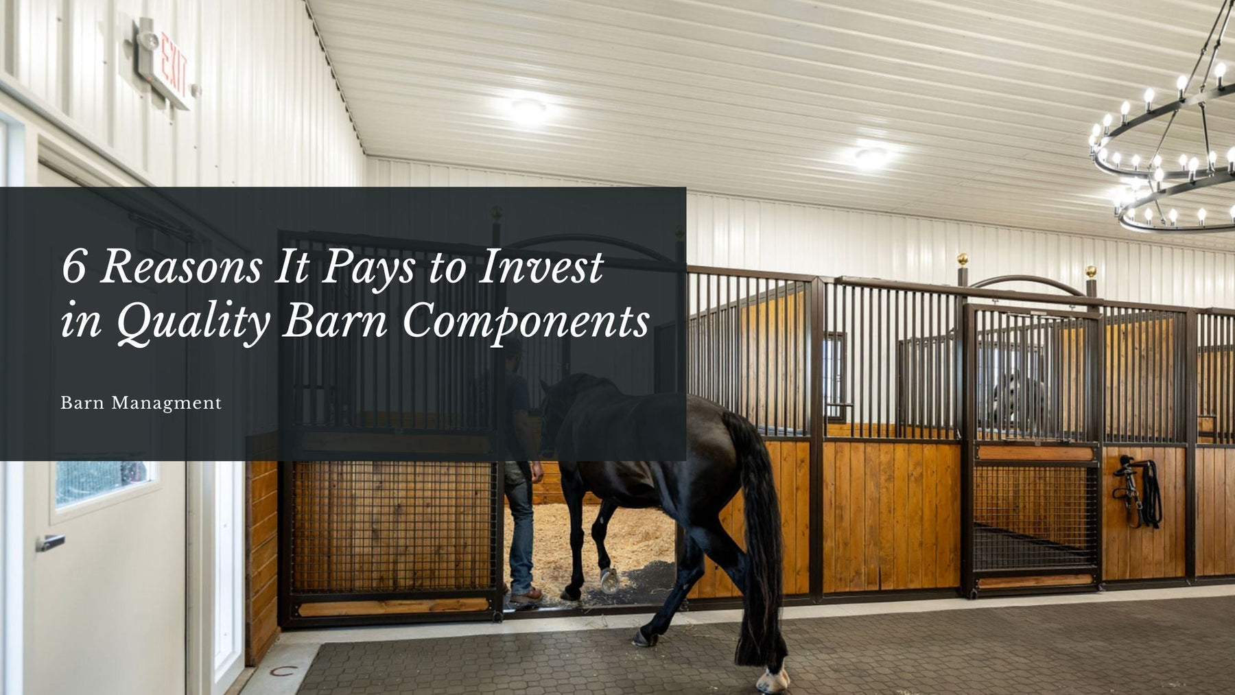 6 Reasons It Pays to Invest in Quality Barn Components - American Stalls