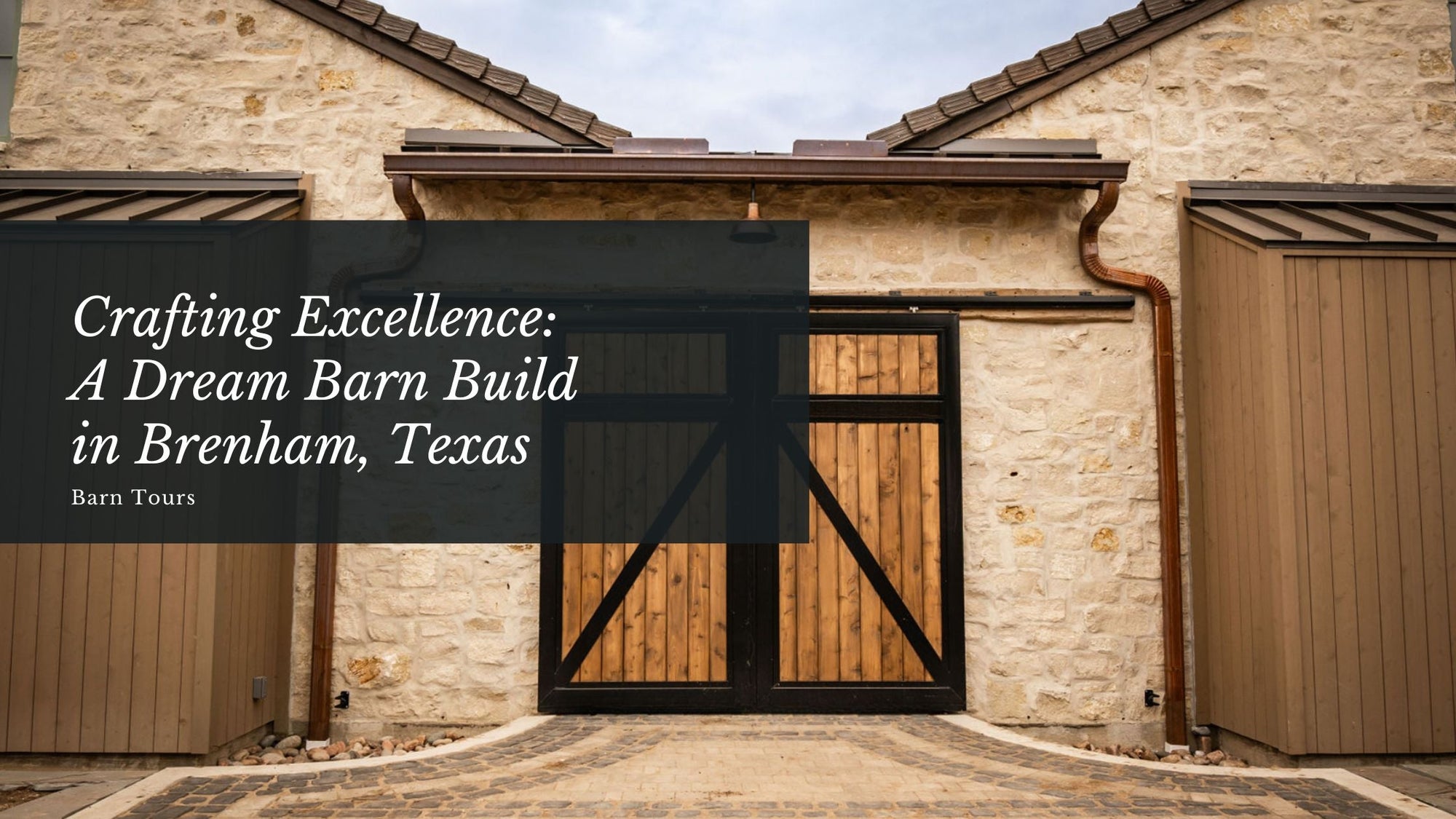 Crafting Excellence: A Dream Barn Build in Brenham, Texas