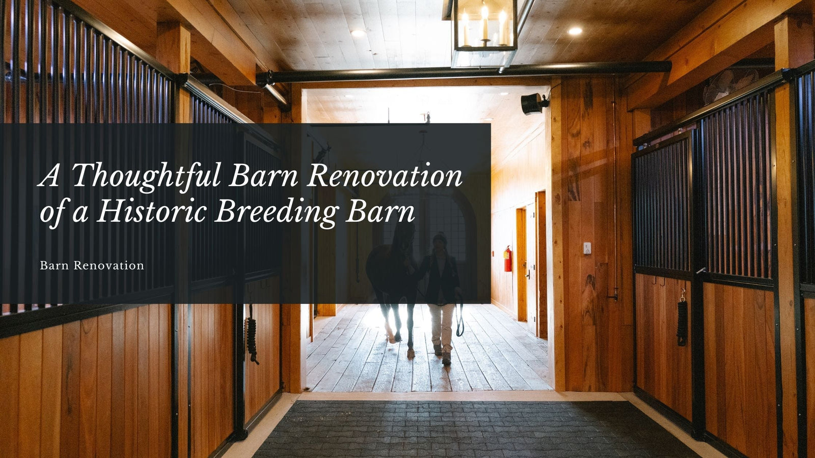 A Thoughtful Barn Renovation of a Historic Breeding Barn