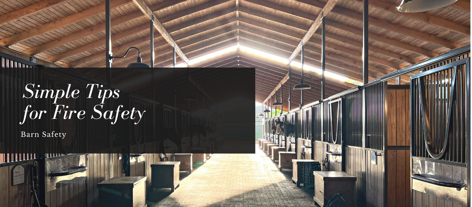 Simple Tips for Fire Safety for Your Barn