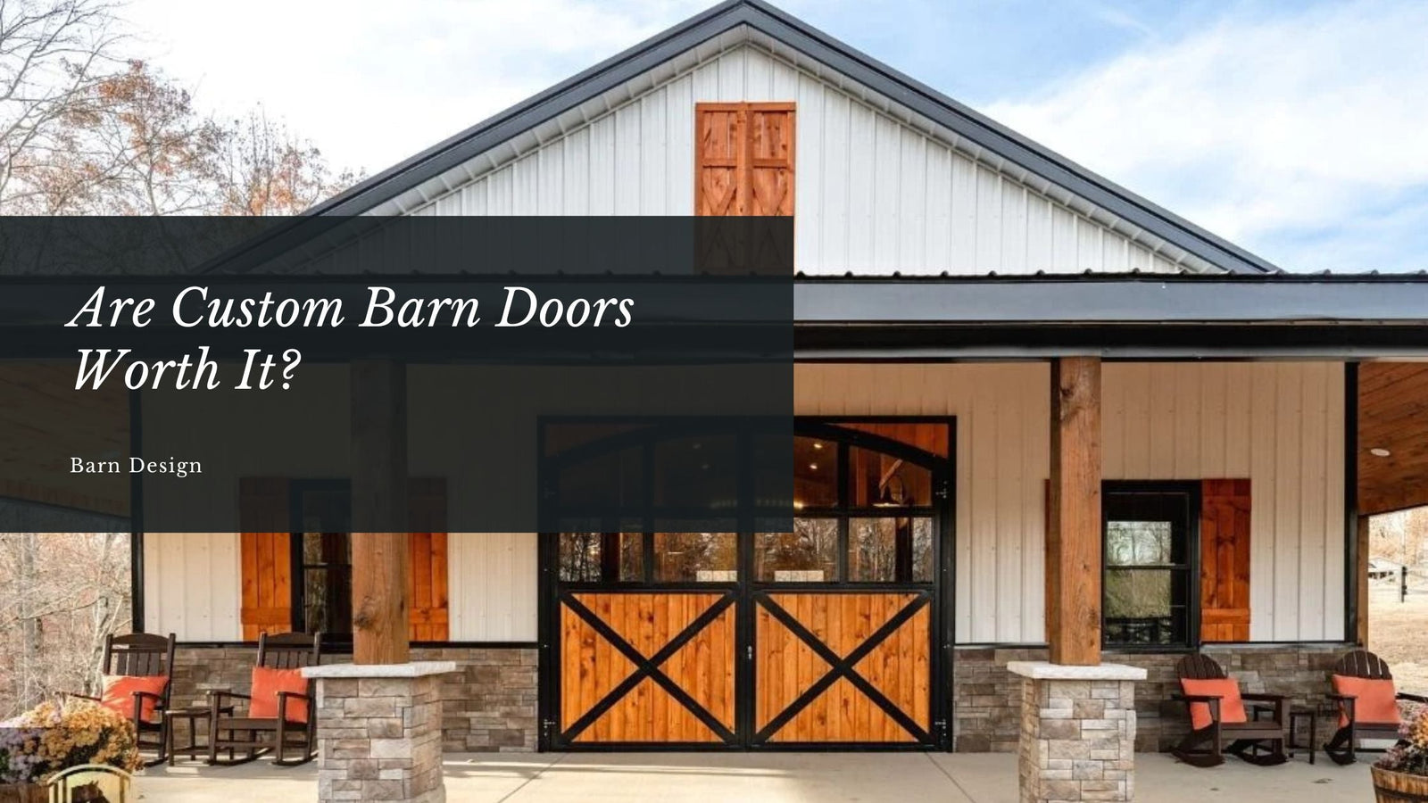 Are Custom Barn Doors Worth It?
