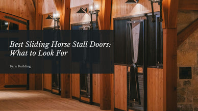 Best Sliding Horse Stall Doors: What to Look For