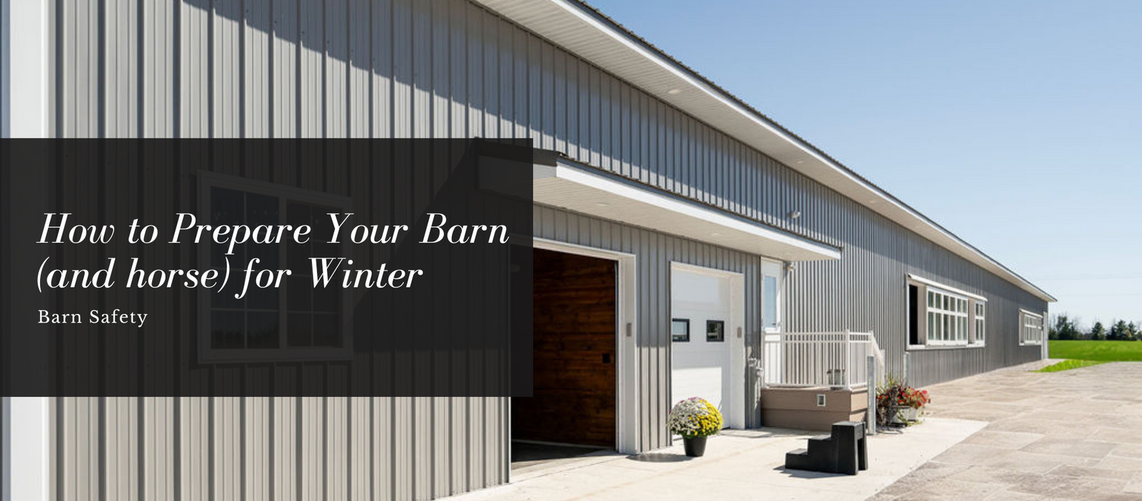 How to Prepare Your Barn (and horse) for Winter