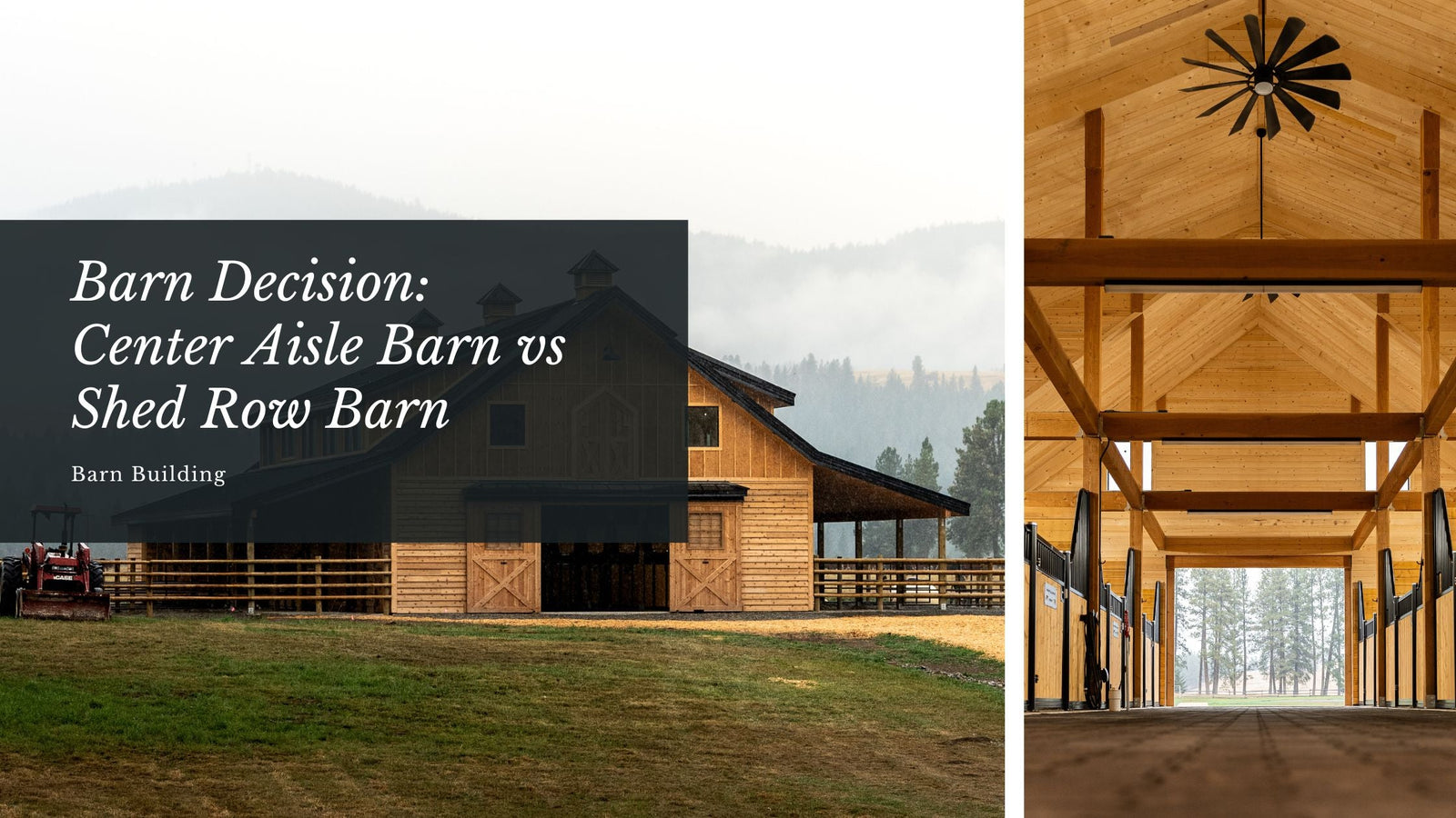 Barn Decision: Center Aisle Barn vs Shed Row Barn
