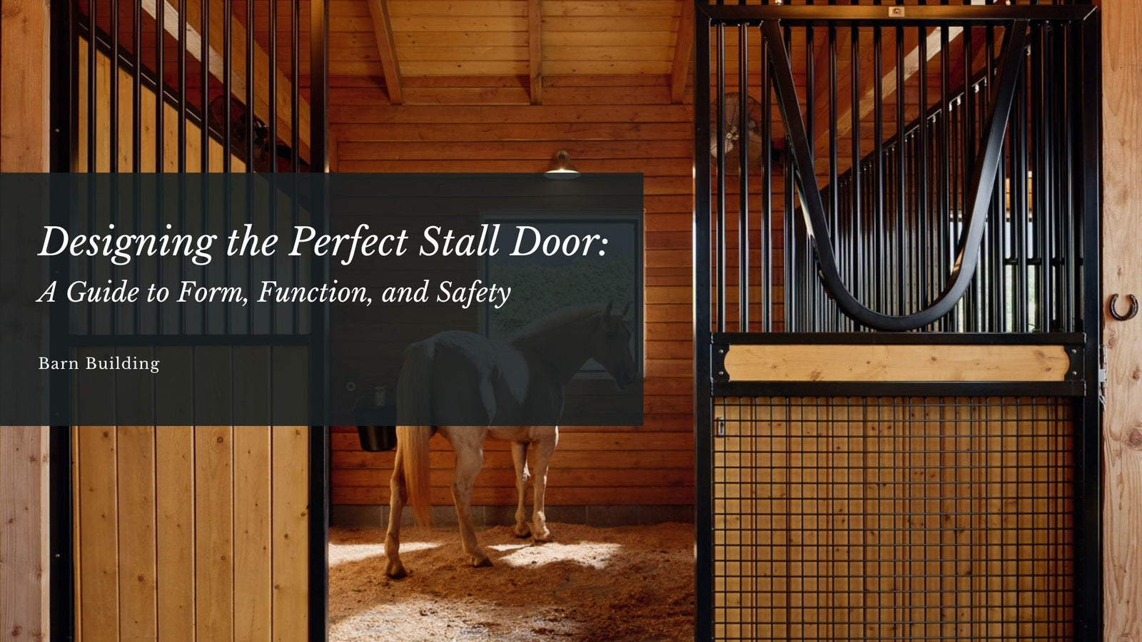 Designing the Perfect Stall Door: A Guide to Form, Function, and Safety