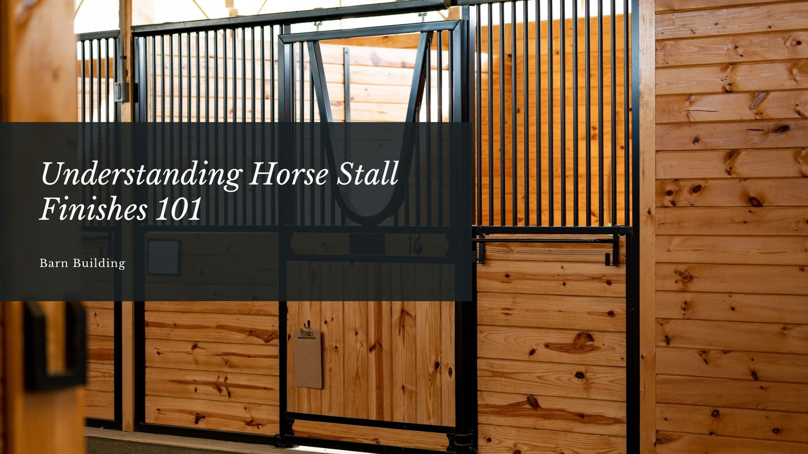 Understanding Horse Stall Finishes 101