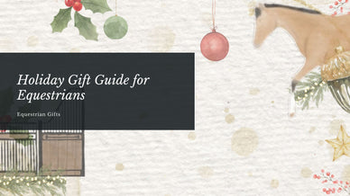 Holiday Gift Guide for Equestrians